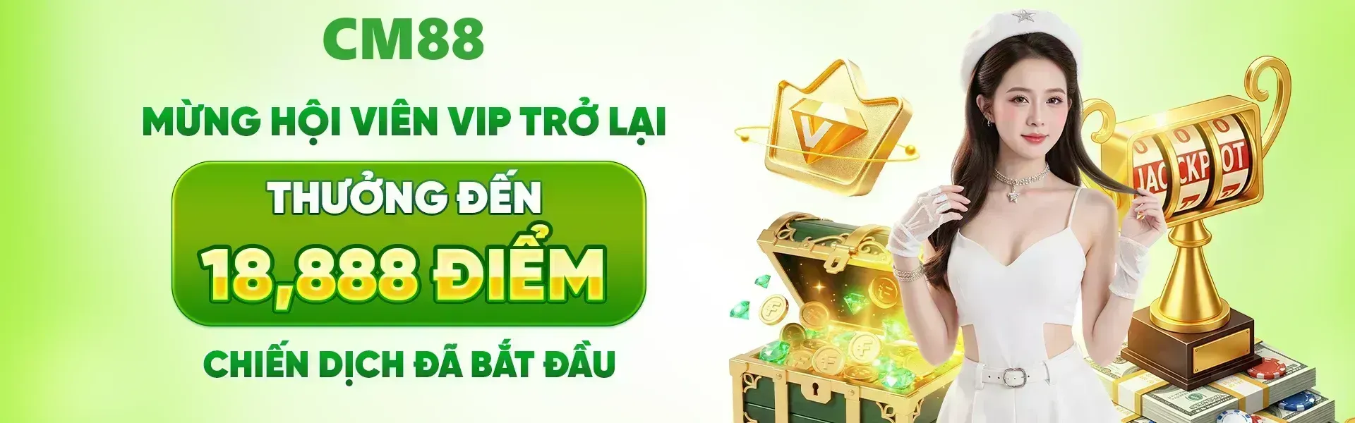 Các hội viên VIP quay lại trải nghiệm tại CM88 sẽ được hưởng ưu đãi nhận thưởng lên đến 18,888 điểm trong suốt thời gian chương trình khuyến mãi diễn ra.